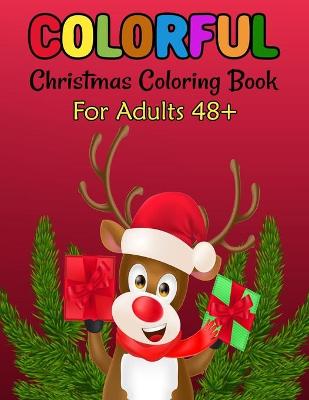 Book cover for Colorful Christmas Coloring Book For Adults 48+