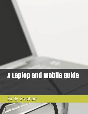 Book cover for A Laptop and Mobile Guide