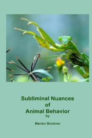Cover of Subliminal Nuances of Animal Behavior