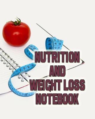 Book cover for Nutrition and Weight Loss Notebook