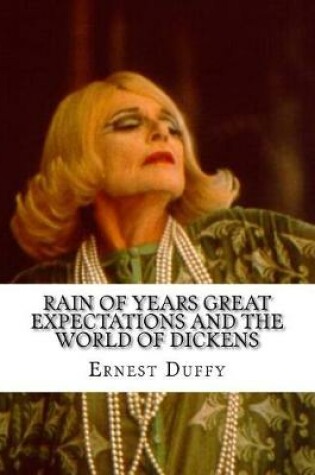 Cover of Rain of Years Great Expectations and the World of Dickens