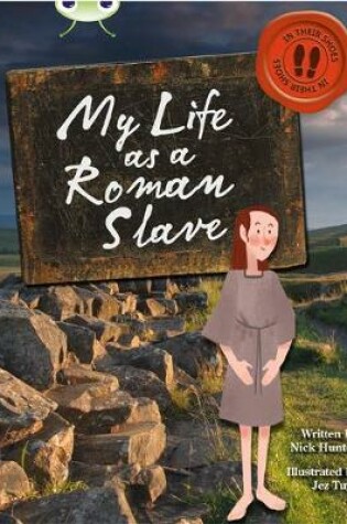 Cover of Bug Club Non-fiction Brown B/3B In His Shoes: My Life as a Roman Slave 6-pack