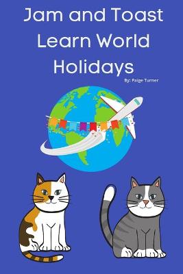 Book cover for Jam and Toast Learn World Holidays