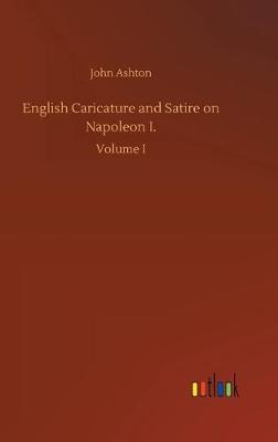 Book cover for English Caricature and Satire on Napoleon I.