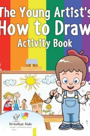 Cover of The Young Artist's How to Draw Activity Book