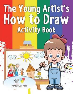 Book cover for The Young Artist's How to Draw Activity Book