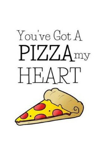 Cover of You Gotta Pizza My Heart