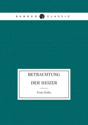 Book cover for Betrachtung. Der Heizer