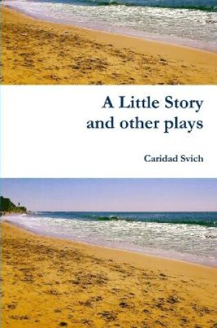 Cover of A Little Story and Other Plays