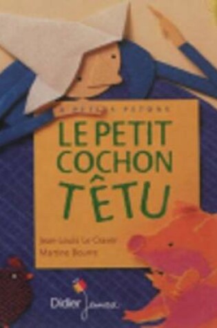 Cover of Le Petit Cochon Tetu