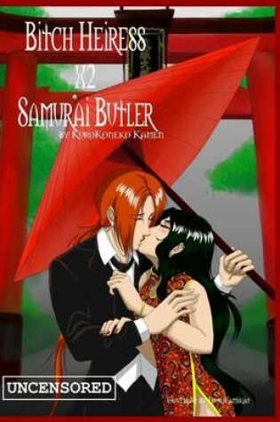 Cover of Bitch Heiress X2 Samurai Butler Uncensored