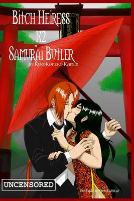 Book cover for Bitch Heiress X2 Samurai Butler Uncensored
