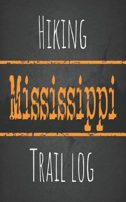 Book cover for Hiking Mississippi trail log