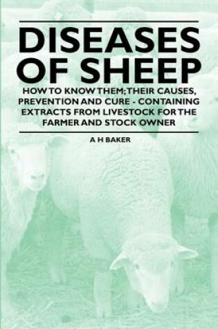 Cover of Diseases of Sheep - How to Know Them; Their Causes, Prevention and Cure - Containing Extracts from Livestock for the Farmer and Stock Owner