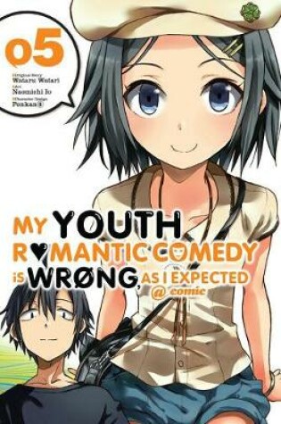 Cover of My Youth Romantic Comedy Is Wrong, As I Expected @ comic, Vol. 5 (Manga)