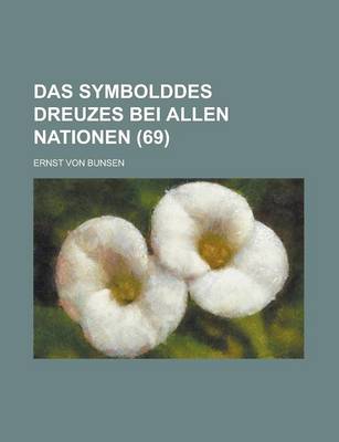 Book cover for Das Symbolddes Dreuzes Bei Allen Nationen (69)