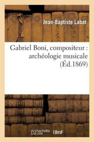 Cover of Gabriel Boni, Compositeur: Archeologie Musicale