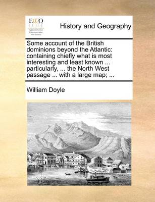 Book cover for Some Account of the British Dominions Beyond the Atlantic