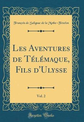 Book cover for Les Aventures de Télémaque, Fils d'Ulysse, Vol. 2 (Classic Reprint)