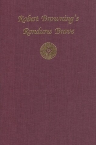 Cover of Robert Browning's Rondures Brave