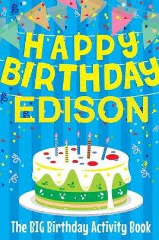 Cover of Happy Birthday Edison - The Big Birthday Activity Book