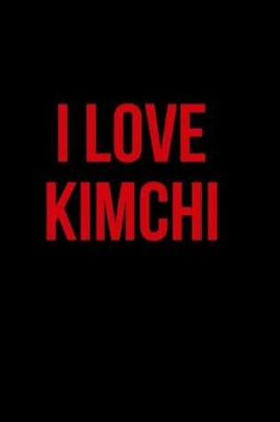 Cover of I Love Kimchi