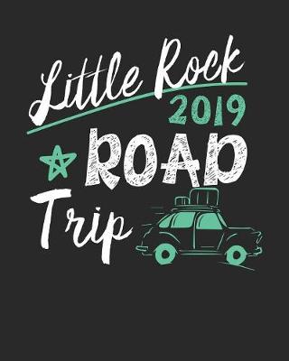 Book cover for Little Rock Road Trip 2019