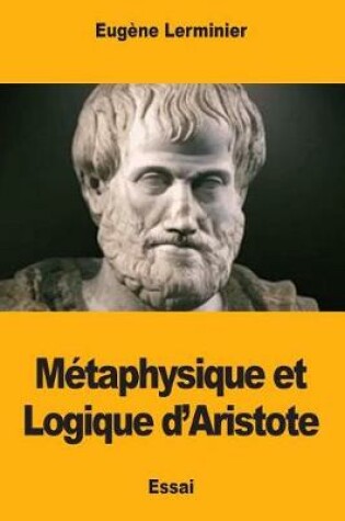 Cover of Metaphysique et Logique d'Aristote