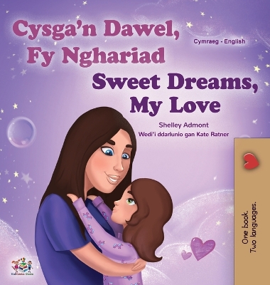 Book cover for Sweet Dreams, My Love (Welsh English Bilingual Children's Book)