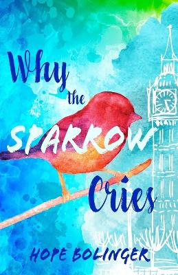 Book cover for Why the Sparrow Cries