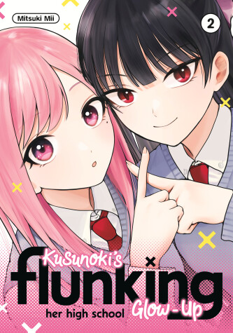 Book cover for Kusunoki's Flunking Her High School Glow-Up 2