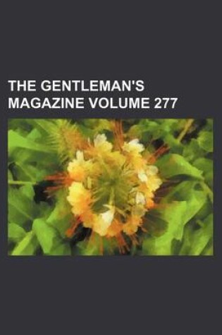 Cover of The Gentleman's Magazine Volume 277