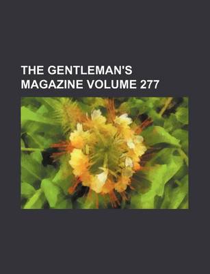 Book cover for The Gentleman's Magazine Volume 277