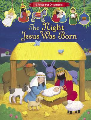 Book cover for The Night Jesus was Born (Press Out Nativity)