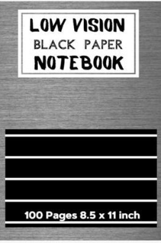 Cover of Low Vision Black Paper Notebook