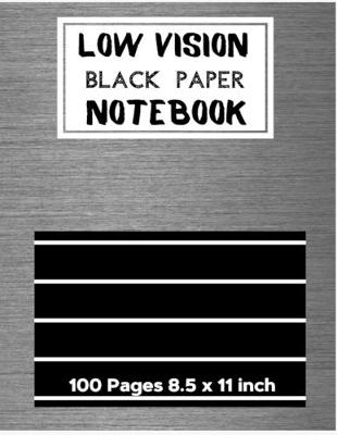 Cover of Low Vision Black Paper Notebook