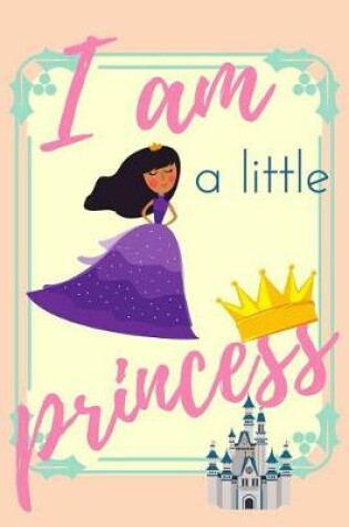 Cover of I Am a Little Princess