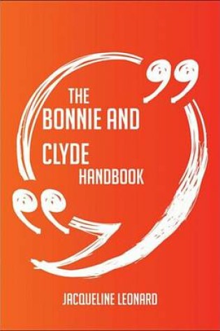 Cover of The Bonnie and Clyde Handbook - Everything You Need to Know about Bonnie and Clyde