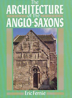 Book cover for Architecture of the Anglo-Saxons