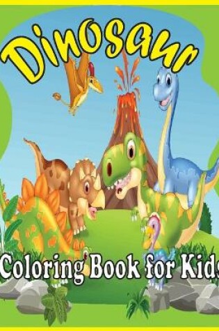 Cover of Dinosaur Coloring Book for Kids