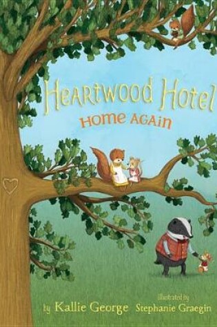 Cover of Heartwood Hotel Book 4: Home Again
