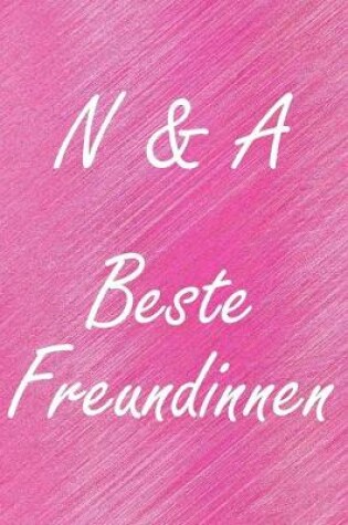 Cover of N & A. Beste Freundinnen