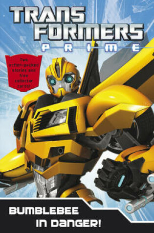 Cover of Transformers Prime: Bumblebee in Danger