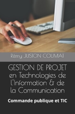 Cover of GESTION DE PROJET en Technologies de l'Information & de la Communication