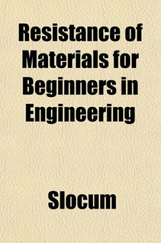 Cover of Resistance of Materials, for Beginners in Engineering