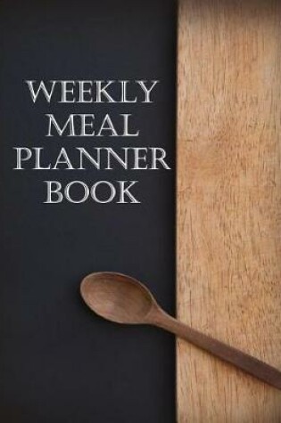 Cover of Weekly Meal Planner Book