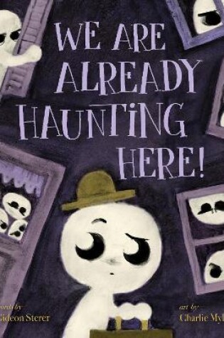 Cover of We Are Already Haunting Here!