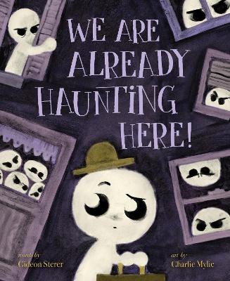 Book cover for We Are Already Haunting Here!