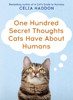 Book cover for One Hundred Secret Thoughts Cats have about Humans