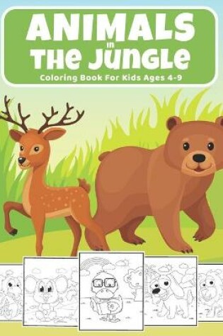 Cover of Animals In The Jungle Coloring book for kids